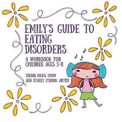 Emily's Guide to Eating Disorders