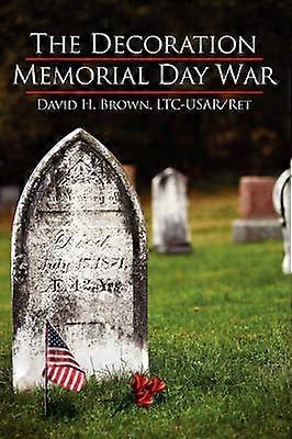 The Decoration/Memorial Day War