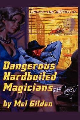 Dangerous Hardboiled Magicians