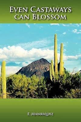 Even Castaways Can Blossom