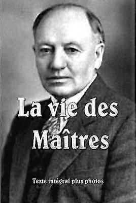 La Vie des Maîtres
