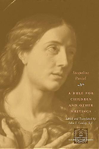 A Rule for Children and Other Writings