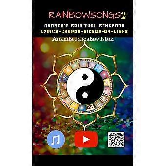Rainbow Songs 2 - Ananda's Spiritual Songbook - Ananda Jaroslaw Istok - Paperback - en Book