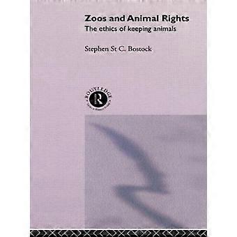 Zoos And Animal Rights - Stephen St C. Bostock