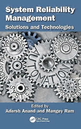 System Reliability Management: Solutions and Technologies