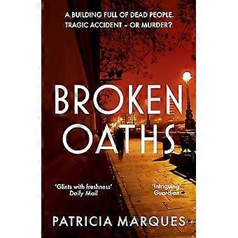 Broken Oaths An Electric Chilling New Crime Thriller Perfect For Fans Of Nadi - Patricia Marques