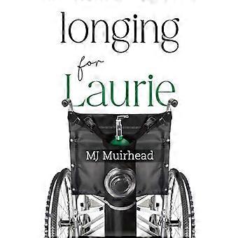 Longing For Laurie - MJ Muirhead