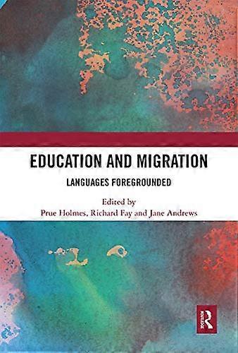 Education and Migration: Languages Foregrounded