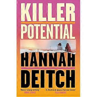 Killer Potential : Der heiße, wendungsreiche Roman, der die ganze Nacht wach bleibt, für Fans von GUEST und MY SISTER the SERIAL KILLER