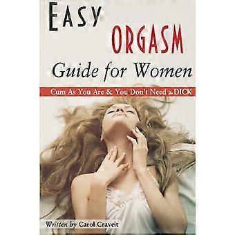 Easy Orgasm Guide für Frauen: Sperma wie du bist & Du brauchst keinen Scheiß