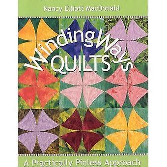 Winding Ways Quilts: Ein praktisch pinless Ansatz