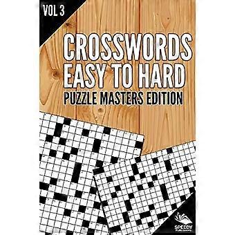 Mots Croisés Faciles à Difficiles : Puzzle Masters Edition Vol 3