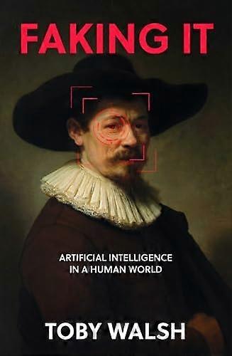 Faking It: The Artificial in Artificial Intelligence