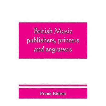 Editori, tipografi e incisori musicali britannici: Londra, Provinciali, Scozzesi e Irlandesi