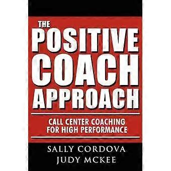 A Abordagem Positiva do Coaching: Coaching para Call Centers de Alto Desempenho - Sally Cordova - Livro em brochura