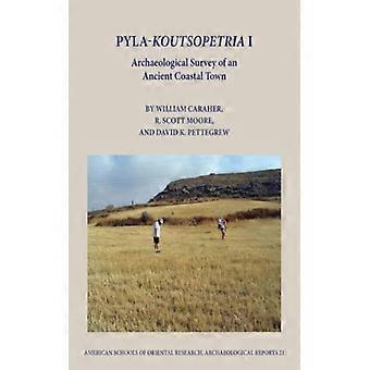 Pyla-koutsopetria I: Levantamento Arqueológico de uma Antiga Cidade Costeira - William Caraher - Capa Dura - Livro em Inglês - História