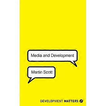 Media And Development - Martin Scott - Paperback - English Book - Science, Medicine & Nature