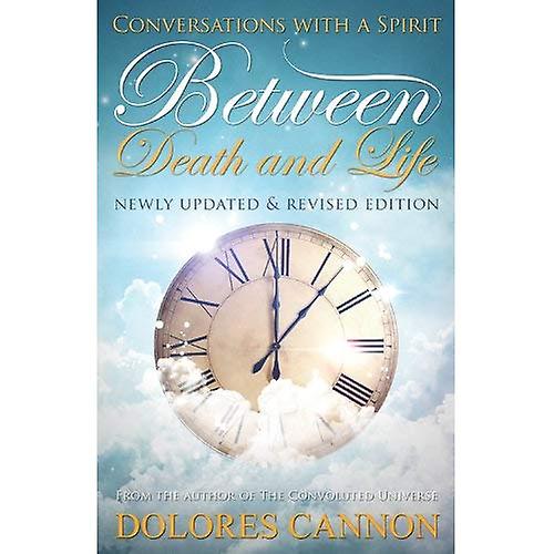 Between Death and Life: Conversations with a Spirit