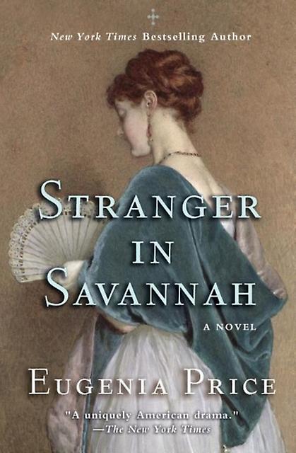 Stranger In Savannah - Eugenia Price