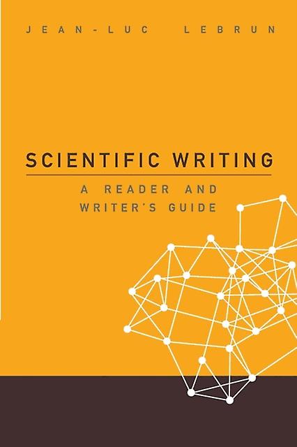 Scientific Writinga Reader & Writers - LEBRUN JEAN-LUC