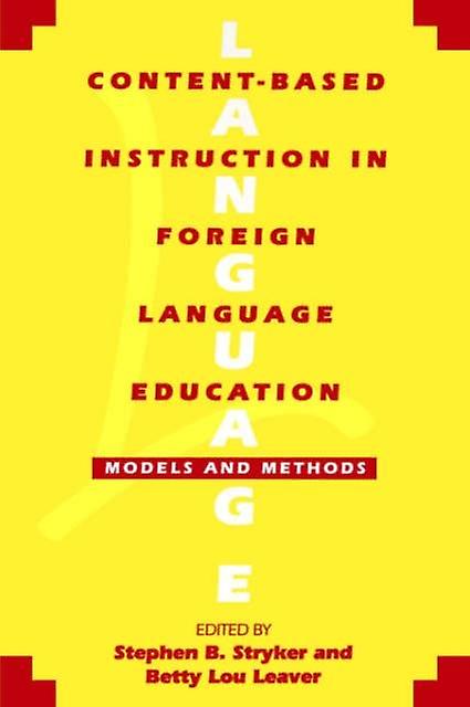Content-based Instruction In Foreign Language Education Models And Methods - Georgetown University Press