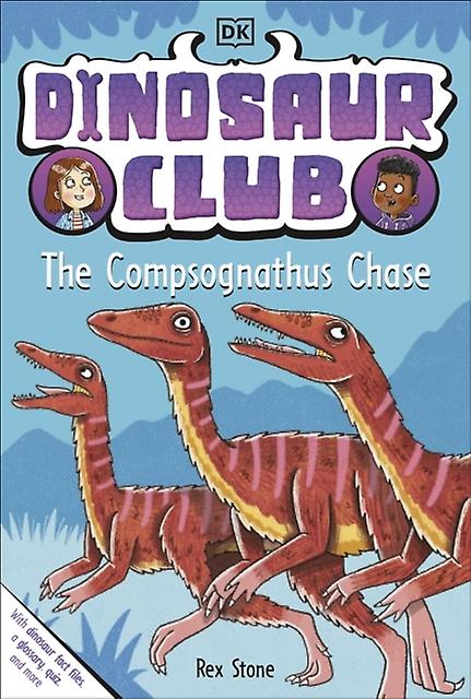 Dinosaur Club The Compsognathus Chase by Rex Stone Paperback