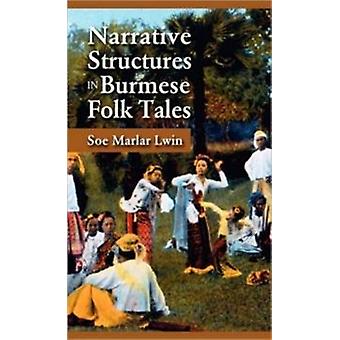 Narrative Structures In Burmese Folk Tales - Soe Marlar Lwin