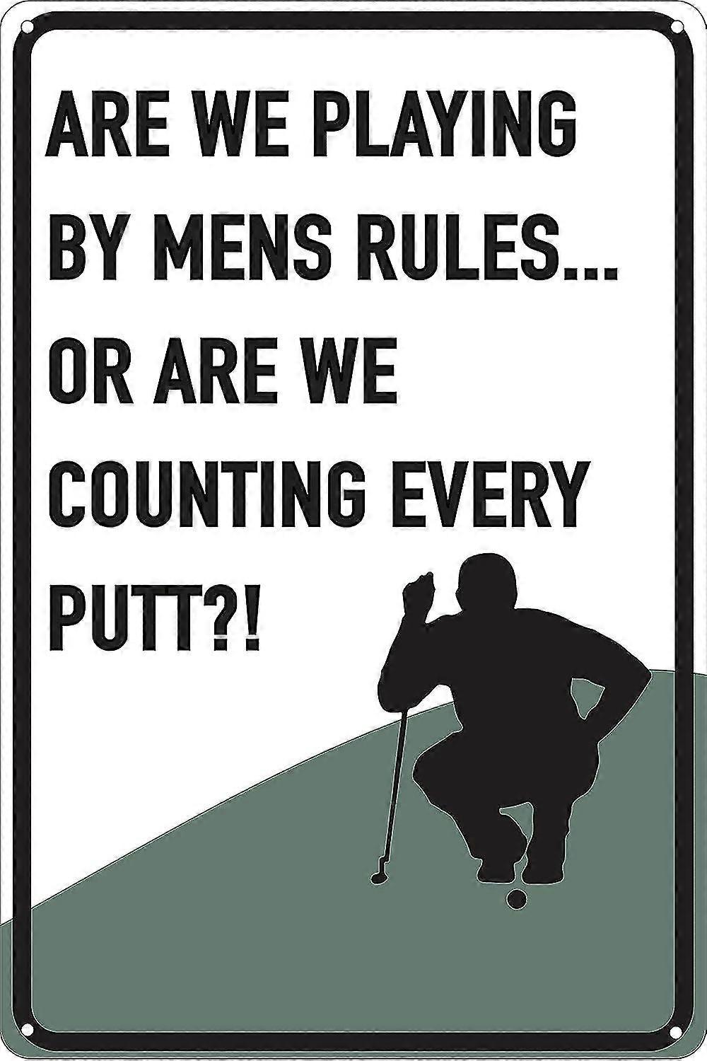 Estamos jogando regras masculinas ou contando cada Putt 8x12 polegadas OU 12x16 polegadas engraçado Tin Golf Sign Man Cav