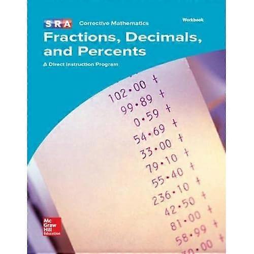 Corrective Mathematics Fractions, Decimals, and Percents, Workbook