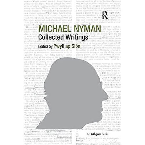 Michael Nyman: Collected Writings