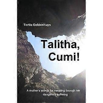 Talitha Cumi!