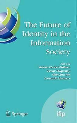 The Future of Identity in the Information Society