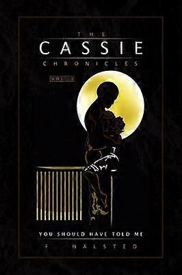 The Cassie Chronicles Vol I