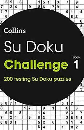 Su Doku Challenge Book 1: 200 Su Doku -palapeliä (Collins Su Doku)