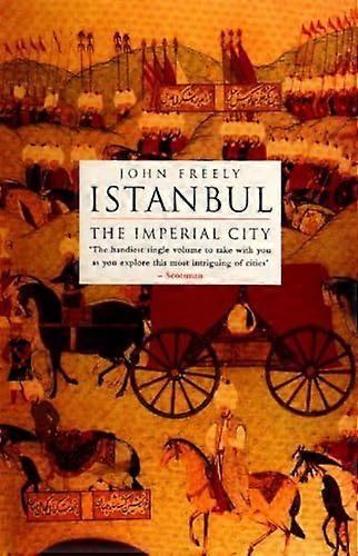 Estambul: La ciudad Imperial