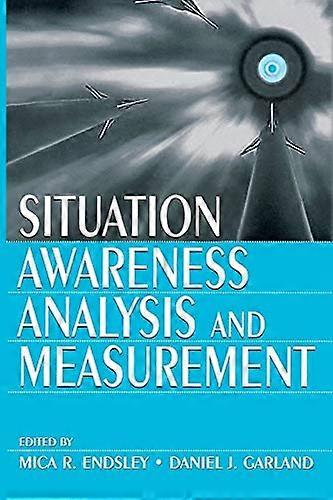 Situation Awareness Analysis and Measurement