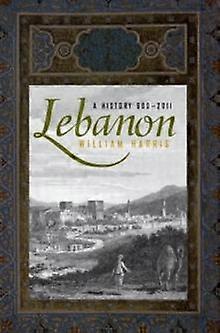 Liban : Une histoire 600 - 2011 - William Harris