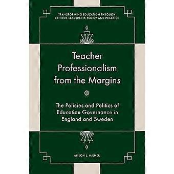 Teacher Professionalism From The Margins by Milner & Alison L. Aalborg University & Denmark Hardback Book