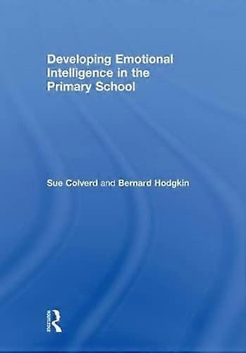 Developing Emotional Intelligence in the Primary School