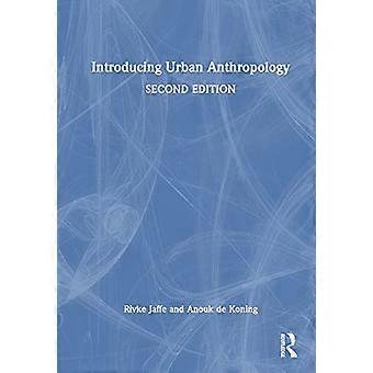 Introducing Urban Anthropology