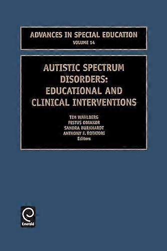 Autistic Spectrum Disorders: Educational and Clinical Interventions