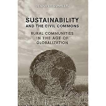 Sustainability and the Civil Commons Rural Communities in the Age of Globalization