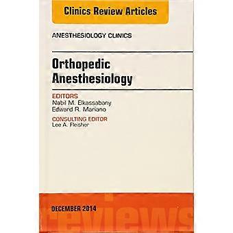 Anesthésie orthopédique, Un numéro des cliniques d’anesthésiologie, 1e (Les cliniques: médecine interne)