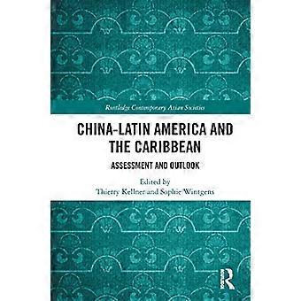 China-Lateinamerika und die Karibik: Einschätzung und Ausblick (Routledge Contemporary Asian Societies)