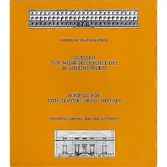 Fuentes para la historia de la música del siglo 20 / Quellen Zur Musikgeschichte Des 20. Jahrunderts