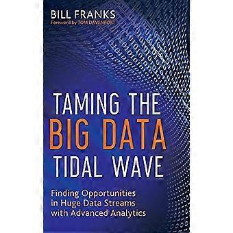 Die Big-Data-Flutwelle zu zähmen: Suche nach Chancen in riesige Datenströme mit Advanced Analytics