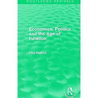 Taloustiede, politiikka ja inflaation aikakausi (Routledge Revivals)
