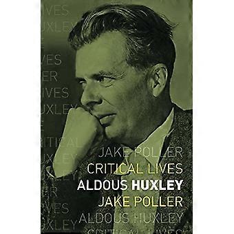 Aldous Huxley (Kritisk - Liv)