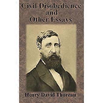 Civil Disobedience and  - Other Essays