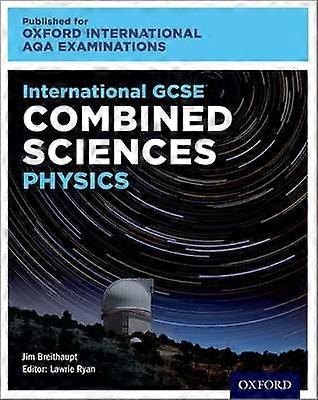 OxfordAQA International GCSE Combined Sciences Physics (9204)